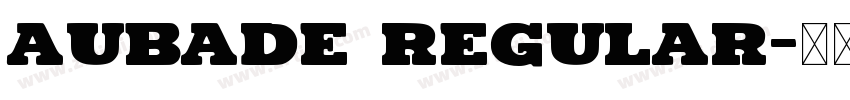 Aubade Regular字体转换